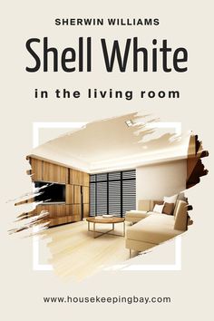 Shell White SW 8917 in the Living Room by Sherwin-Williams Golden Decor, Sea Colour, Decor Elements, Painted Shells, White Living Room