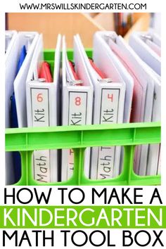 a green bin filled with files and folders next to the words how to make a kindergarten math tool box