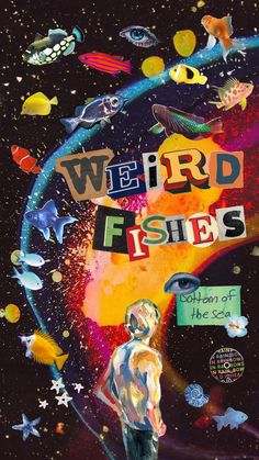 a man standing in front of a poster with words on it that say weird fishes