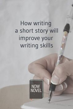 a person writing on a piece of paper with a pen in their hand and the words how writing a short story will improve your writing skills