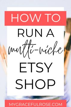 the words how to run a multi - niche etsy shop in black and white