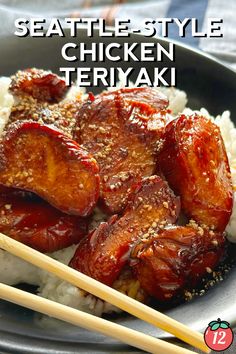 a plate with rice, meat and chopsticks next to the words seattle style chicken teriyaki