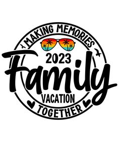 a family vacation logo with sunglasses on it