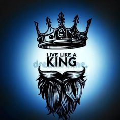 a blue background with a crown and the words live like a king