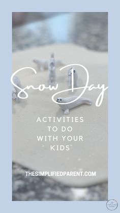 the words snow day activities to do with your kids