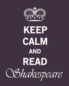 the words keep calm and read shakespeare