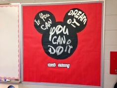 a mickey mouse bulletin board with writing on it and an image of the words dream so you can do it