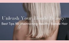 Unleash Your Blonde Beauty: Best Tips for Maintaining Healthy Blonde Hair - Tori State of Mind: Your Lifestyle Brand Blonde Hair Healthy, Healthy Blonde Hair, Heat Protectant Spray, Shampoo And Conditioner Set, Maintaining Healthy Hair, Clarifying Shampoo, Professional Stylist, Purple Shampoo, Hair Blonde