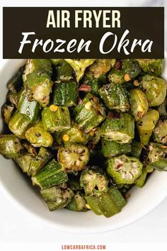 air fryer frozen okra in a white bowl