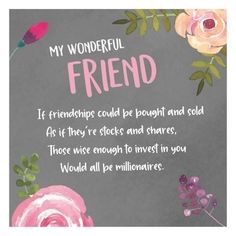 a card that says, my wonderful friend if friends could be bought and sold as if they're stocks and shares