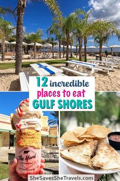 there is a collage of pictures with the words 12 incredible places to eat gulf shores