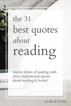 the 31 best quotes about reading inspire a love of reading with these inspirational quotes about reading & books