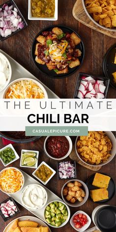 the ultimate chili bar is loaded with all kinds of toppings and condiments