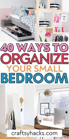 the top 10 ways to organize your small bedroom with pictures and text overlays