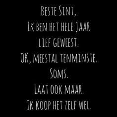 a black and white photo with the words beste sint, i k ben hele jaar lief geweist ok meest