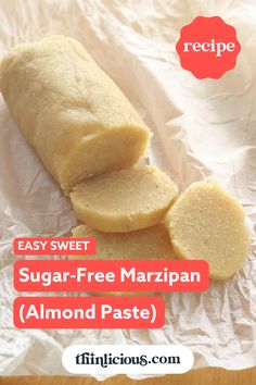 sliced sugar - free marzipan with almond paste in the middle and text overlay that reads easy sweet sugar - free marzipan almond paste