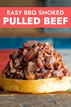 pulled beef sandwich on a bun with text overlay that reads easy bbq smoked pulled beef