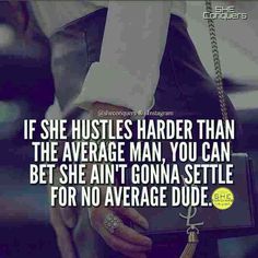 a woman holding a black purse with the caption if she hustles harder than the average man you can bet