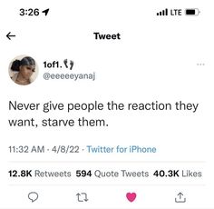 two tweets on twitter with one saying, never give people the reaction they want to