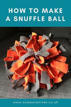 how to make a snuffle ball with orange and grey fabric on the bottom