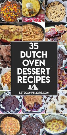 dutch oven desserts collage with text overlay - 35 dutch oven dessert recipes