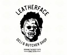 the logo for leatherface oil and butcher shop, serving the best cuts since 1974