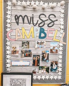 a sign that says miss and campbell with pictures on it next to a frame filled with photos