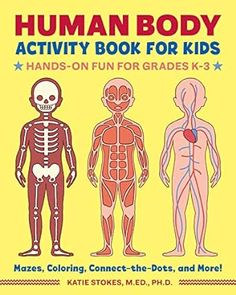 the human body activity book for kids hands - on fun for grade k - 3