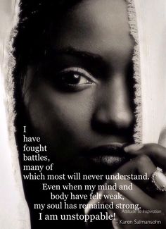 a woman with her hand on her face and the words i have fought battles, many of which most will never mind and body have