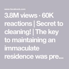 the text reads 3 8m views 60k reactions secret to cleaning i the key to maintaining an imaculate residence was pre