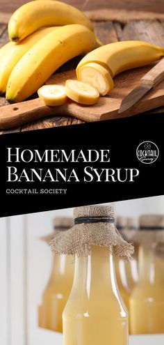 homemade banana syrup in glass bottles with bananas on cutting board next to it, and text overlay that reads homemade banana syrup cocktail