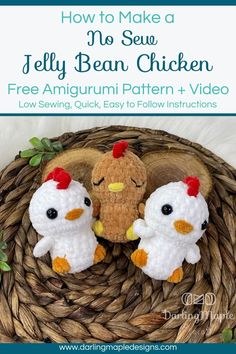 two crocheted chickens sitting in a basket with text overlay that reads, how to make a no sew jelly bean chicken free amigurm pattern and video