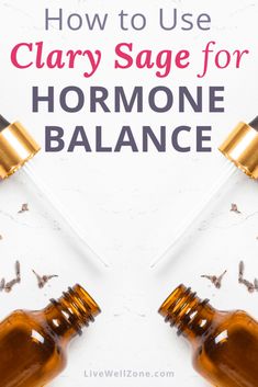 Clary Sage For Hormone Balance, Essential Oil Hormone Balance Woman, Clary Sage Essential Oil Uses, Sage Oil Benefits, Oils For Hormone Balance, Essential Oils For Hormone Balance, Hormonal Imbalance Symptoms