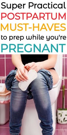 a woman sitting on top of a toilet with the words super practical postpartum must haves to prep while you're pregnant