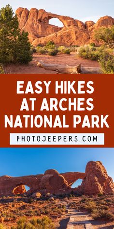 the arches at arches national park in arizona with text overlay that reads easy hikes at arches national park