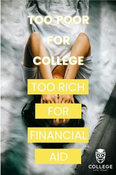 a woman laying on top of a bed with the words too poor for college too rich for financial aid