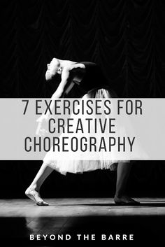 a ballerina in white tutu dancing on stage with the words 7 exercises for creative photography