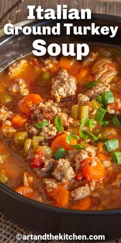 Bowl of soup with ground turkey, carrots, celery, garnished with sliced green onions. Italian Ground Turkey, Ground Turkey Soup, Ground Turkey Recipes Healthy, Turkey Soup Recipe, Italian Turkey, Homemade Soup Recipe, Turkey Soup, Soup Dinner