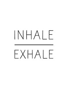 the words inhale exhale are black and white on a white background with an arrow