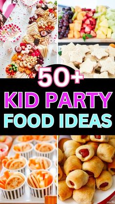 50 kid party food ideas that are easy to make