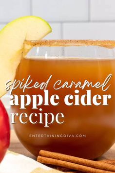 an apple cider recipe in a glass with cinnamon sticks and apples around it on a table