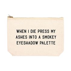 Funny Makeup Bag Canvas Cosmetic Bag with Zipper Makeup Pouch Design 2-Set of 1-Andaz Press-A Smokey Eyeshadow Palette- Quotes For Makeup Bags, Makeup Bag Sayings, Makeup Bag Quote, Dance Competition Bag, Makeup Bag Funny Sayings, Funny Cosmetic Bags, Funny Zipper Pouch Sayings, Smokey Eyeshadow Palette, Funny Makeup Bag