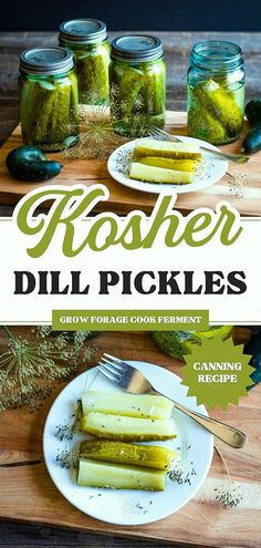 pickles are on a plate next to jars with pickles in them and the title reads, kosher dill pickles