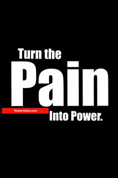 Turn the PAIN into POWER...star solace, quotes to live by, quotes about strength, motivational quotes, inspirational quotes, life quotes, quotes of the day #motivationalquotes #quotes #hacks #life Solace Quotes, Quotes About Strength Motivational, Inspirational Quotes About Work, Turn The Pain Into Power, Quotes About Work, Live By Quotes, Pain Into Power, Quote Frame, The Syndicate