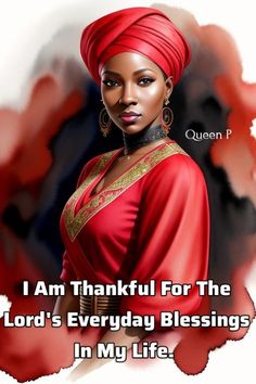 a woman wearing a red turban with the words, i am thanksgiving for the lord's everyday blessing in my life