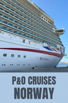 a large cruise ship with the words p & o cruises norway on it's side