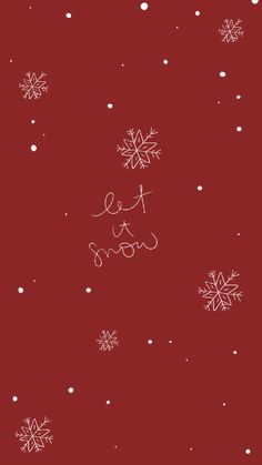 a red background with white snowflakes and the words let it snow