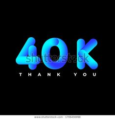 the word thank you in blue 3d letters on a black background with an inscription that reads 40k