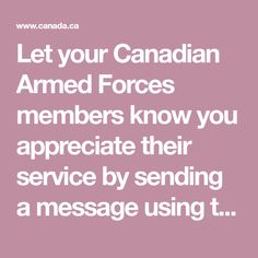 the words let your canadian armed forces members know you appreciate their service by sending a message using