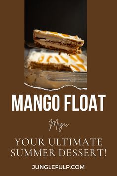 an image of a dessert with the words mango float on it and text overlay